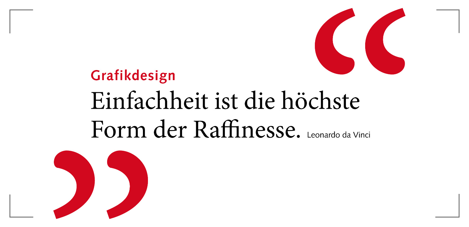 Drucktante - Grafikdesign - Zitat von Leonardo da Vinci