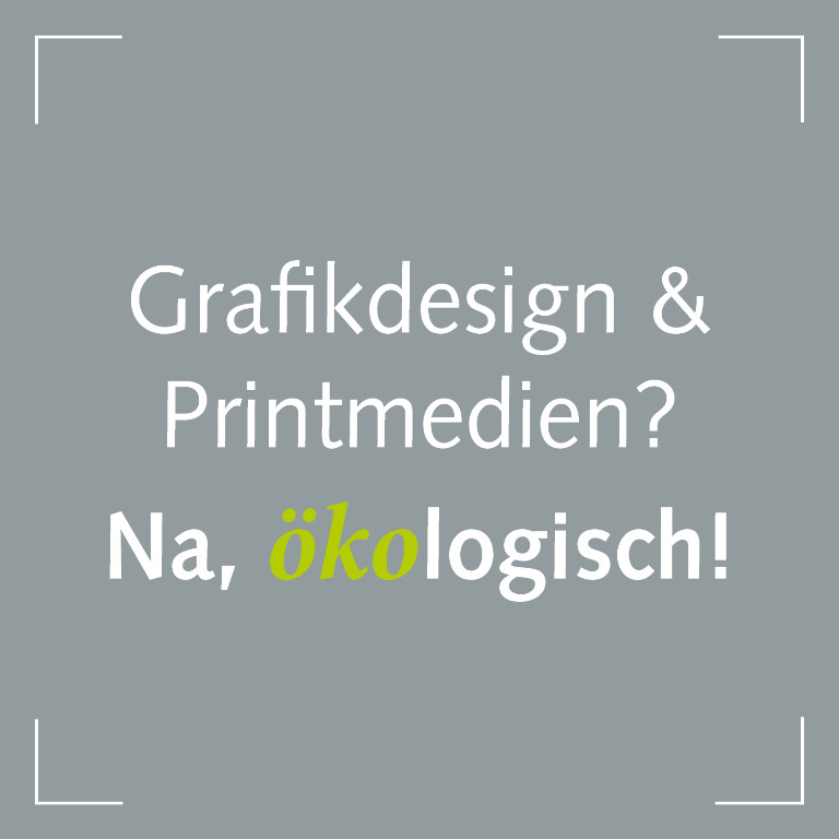 Grafikdesign - Printmedien - Na öko-logisch